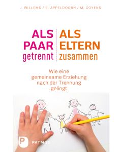 Als Paar getrennt - Als Eltern zusammen