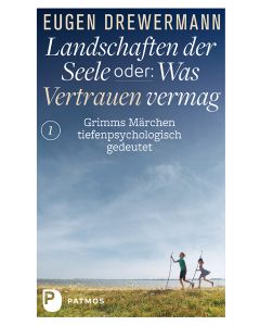Landschaften der Seele oder: Was Vertrauen vermag