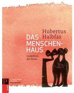 Literatur und Religion: Ein Lesewerk / Das Menschenhaus