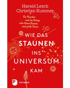 Wie das Staunen ins Universum kam