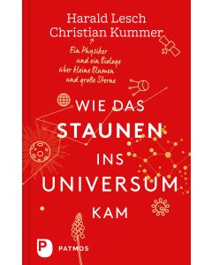Wie das Staunen ins Universum kam