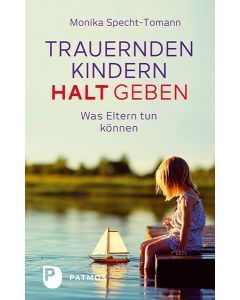 Trauernden Kindern Halt geben