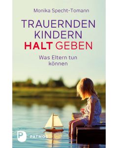 Trauernden Kindern Halt geben
