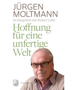 Hoffnung für eine unfertige Welt