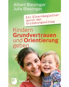Kindern Grundvertrauen und Orientierung geben