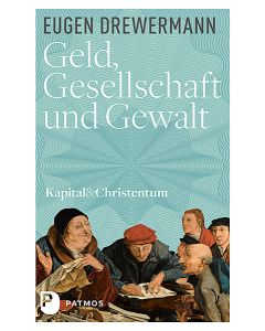 Kapital & Christentum / Geld, Gesellschaft und Gewalt