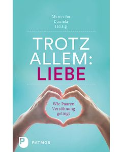 Trotz allem Liebe