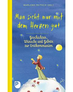 Man sieht nur mit dem Herzen gut