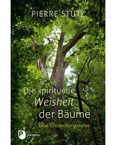 Die spirituelle Weisheit der Bäume