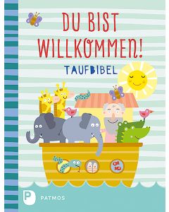 Du bist willkommen! - Taufbibel