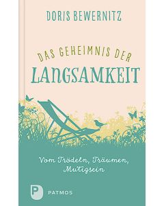 Das Geheimnis der Langsamkeit