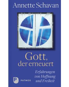 Gott, der erneuert