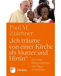 "Ich träume von einer Kirche als Mutter und Hirtin"