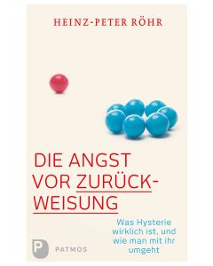 Die Angst vor Zurückweisung