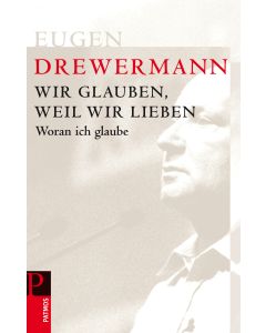 Wir glauben, weil wir lieben