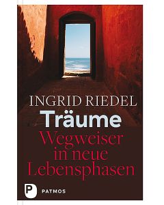Träume - Wegweiser in neue Lebensphasen