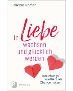 In Liebe wachsen und glücklich werden