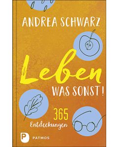 Leben – was sonst!
