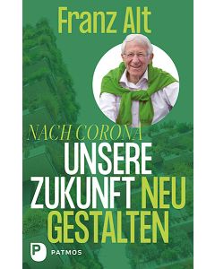 Nach Corona: Unsere Zukunft neu gestalten
