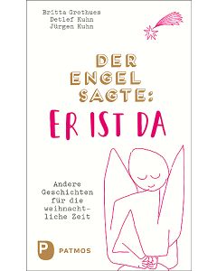 Der Engel sagte: Er ist da