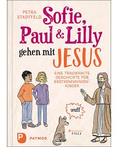 Sofie, Paul und Lilly gehen mit Jesus
