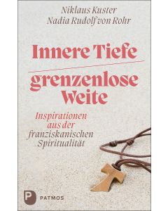 Innere Tiefe – grenzenlose Weite