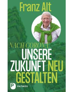 Nach Corona – Unsere Zukunft neu gestalten