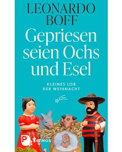 Gepriesen seien Ochs und Esel