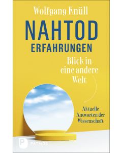 Nahtoderfahrungen - Blick in eine andere Welt
