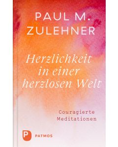 Herzlichkeit in einer herzlosen Welt