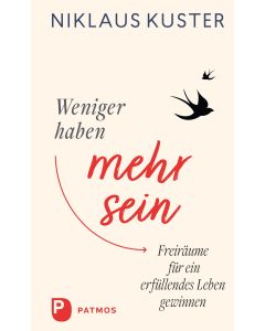 Weniger haben – mehr sein