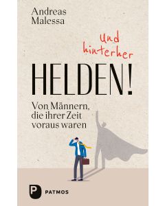 Und hinterher Helden