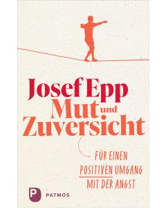 Mut und Zuversicht