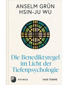 Die Benediktsregel im Licht der Tiefenpsychologie