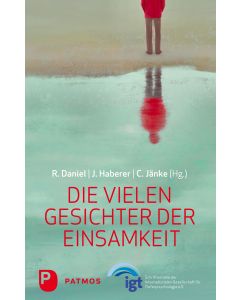 Die vielen Gesichter der Einsamkeit