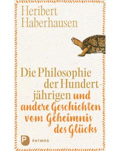 Die Philosophie der Hundertjährigen