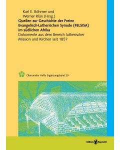 Quellen zur Geschichte der Freien evangelisch-lutherischen Synode in Südafrika (FELSISA)