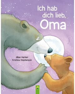 Ich hab dich lieb, Oma | Für Kinder ab 2 Jahren