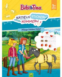 Bibi & Tina: Rätseln Stickern Kümmern: Pflege Fohlen Felix!