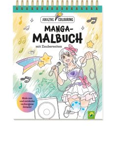 Manga-Malbuch mit Zauberseiten. Tolles Geschenk für Fans!