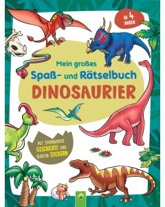 Mein großes Spaß- und Rätselbuch Dinosaurier