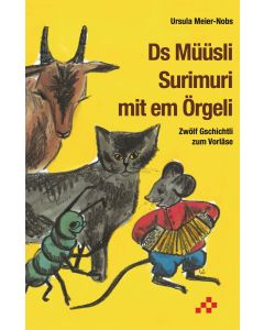 Ds Müüsli Surimuri mit em Örgeli
