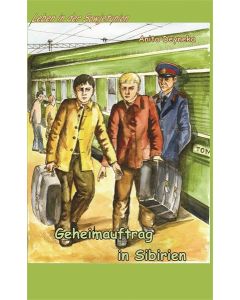 Geheimauftrag in Sibirien