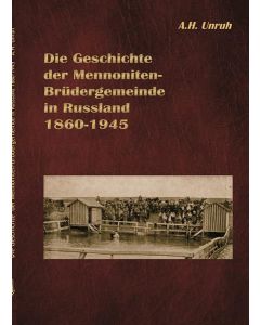 Die Geschichte der Mennoniten-Brüdergemeinde in Russland 1860-1945