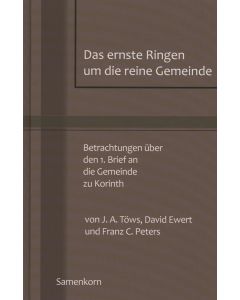 Das ernste Ringen um die reine Gemeinde