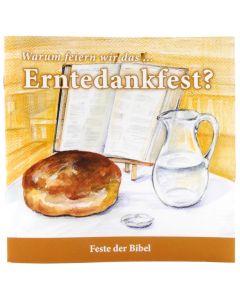 Warum feiern wir das ... Erntedankfest?