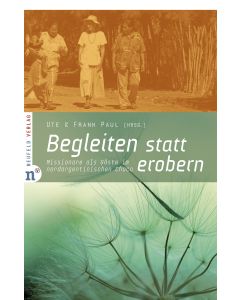 Begleiten statt erobern