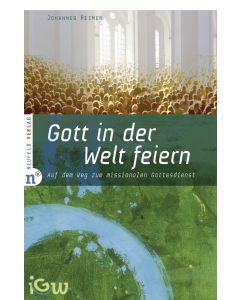 Gott in der Welt feiern
