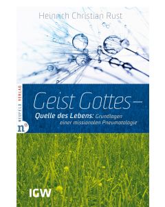 Geist Gottes - Quelle des Lebens