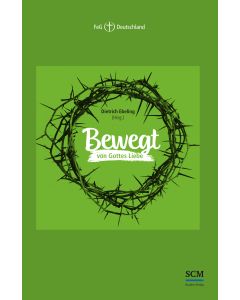 Bewegt von Gottes Liebe